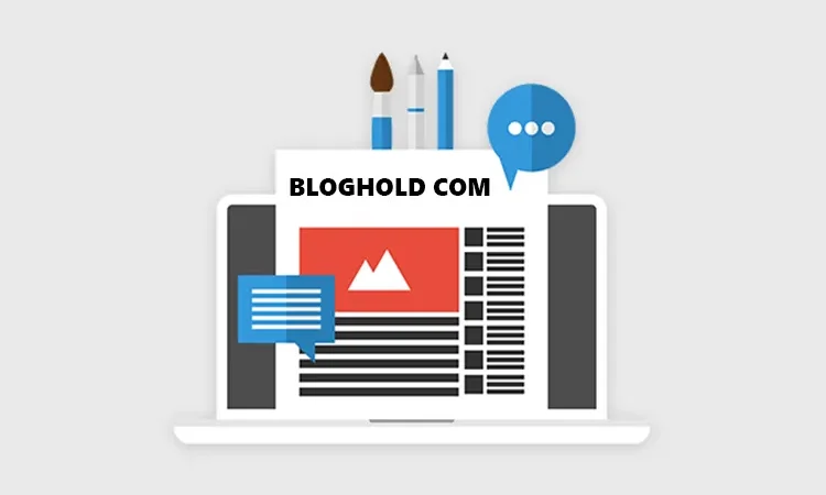 Bloghold com: Online Platform For Bloggers And Content Creators