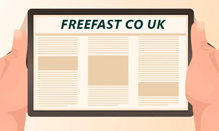 Freefast co uk: Complete Guide, Features & Benefits