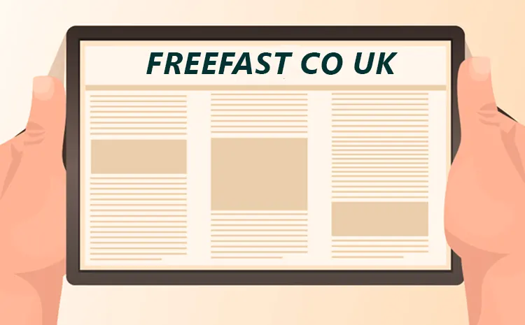 Freefast co uk: Complete Guide, Features & Benefits